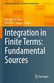 Integration in Finite Terms: Fundamental Sources