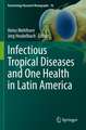 Infectious Tropical Diseases and One Health in Latin America