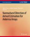 Narrowband Direction of Arrival Estimation for Antenna Arrays