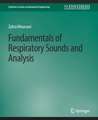 Fundamentals of Respiratory System and Sounds Analysis