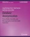 Database Anonymization: Privacy Models, Data Utility, and Microaggregation-based Inter-model Connections