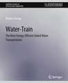 Water-Train: The Most Energy-Efficient Inland Water Transportation