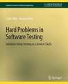 Hard Problems in Software Testing: Solutions Using Testing as a Service (TaaS)