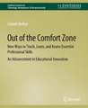 Out of the Comfort Zone: New Ways to Teach, Learn, and Assess Essential Professional Skills -- An Advancement in Educational Innovation