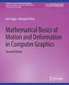 Mathematical Basics of Motion and Deformation in Computer Graphics, Second Edition