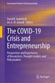 The COVID-19 Crisis and Entrepreneurship: Perspectives and Experiences of Researchers, Thought Leaders, and Policymakers