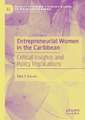 Entrepreneurial Women in the Caribbean: Critical Insights and Policy Implications