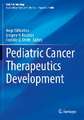 Pediatric Cancer Therapeutics Development