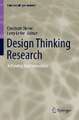 Design Thinking Research: Achieving Real Innovation