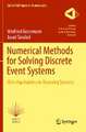 Numerical Methods for Solving Discrete Event Systems: With Applications to Queueing Systems