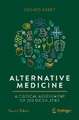 Alternative Medicine: A Critical Assessment of 202 Modalities