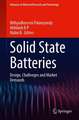 Solid State Batteries: Design, Challenges and Market Demands