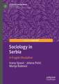 Sociology in Serbia: A Fragile Discipline