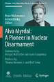 Alva Myrdal: A Pioneer in Nuclear Disarmament