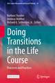 Doing Transitions in the Life Course: Processes and Practices