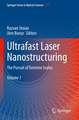 Ultrafast Laser Nanostructuring: The Pursuit of Extreme Scales