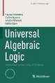 Universal Algebraic Logic: Dedicated to the Unity of Science