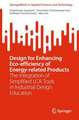 Design for Enhancing Eco-efficiency of Energy-related Products: The Integration of Simplified LCA Tools in Industrial Design Education