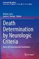 Death Determination by Neurologic Criteria: Areas of Consensus and Controversy