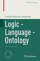 Logic - Language - Ontology: Selected Works