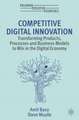 Competitive Digital Innovation: Transforming Products, Processes and Business Models to Win in the Digital Economy