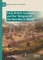 Early British Socialism and the ‘Religion of the New Moral World’