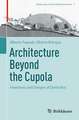 Architecture Beyond the Cupola: Inventions and Designs of Dante Bini