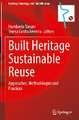 Built Heritage Sustainable Reuse: Approaches, Methodologies and Practices