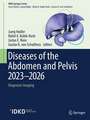 Diseases of the Abdomen and Pelvis 2023-2026: Diagnostic Imaging