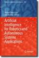 Artificial Intelligence for Robotics and Autonomous Systems Applications