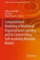 Computational Modeling of Multilevel Organisational Learning and Its Control Using Self-modeling Network Models