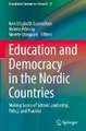 Education and Democracy in the Nordic Countries: Making Sense of School Leadership, Policy, and Practice