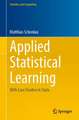 Applied Statistical Learning: With Case Studies in Stata