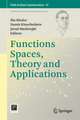 Function Spaces, Theory and Applications