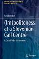 (Im)politeness at a Slovenian Call Centre: A Cross-Media Examination