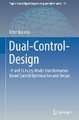 Dual-Control-Design: TP and TS Fuzzy Model Transformation Based Control Optimisation and Design