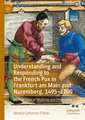 Understanding and Responding to the French Pox in Frankfurt am Main and Nuremberg, 1495-1700: Contagion, Practicality, and Morality