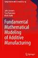 Fundamental Mathematical Modeling of Additive Manufacturing