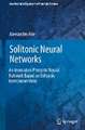 Solitonic Neural Networks: An Innovative Photonic Neural Network Based on Solitonic Interconnections