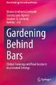 Gardening Behind Bars: Clinical Sociology and Food Justice in Incarcerated Settings