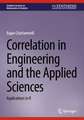 Correlation in Engineering and the Applied Sciences: Applications in R