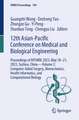 12th Asian-Pacific Conference on Medical and Biological Engineering: Proceedings of APCMBE 2023, May 18–21, 2023, Suzhou, China—Volume 2: Computer-Aided Surgery, Biomechanics, Health Informatics, and Computational Biology