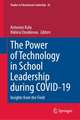 The Power of Technology in School Leadership during COVID-19: Insights from the Field 