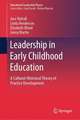 Leadership in Early Childhood Education: A Cultural-Historical Theory of Practice Development