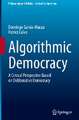 Algorithmic Democracy: A Critical Perspective Based on Deliberative Democracy