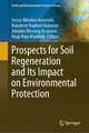 Prospects for Soil Regeneration and Its Impact on Environmental Protection 