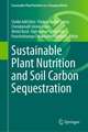 Sustainable Plant Nutrition and Soil Carbon Sequestration