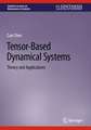 Tensor-Based Dynamical Systems: Theory and Applications