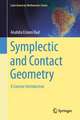 Symplectic and Contact Geometry: A Concise Introduction