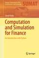 Computation and Simulation for Finance: An Introduction with Python